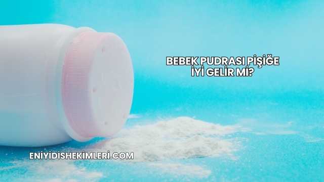 Bebek Pudrası Pişiğe İyi Gelir mi?