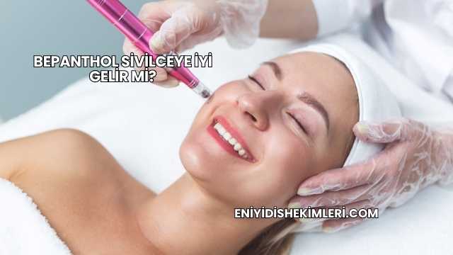Bepanthol Sivilceye İyi Gelir mi?