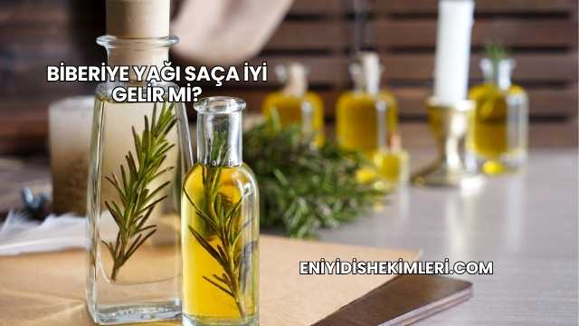 Biberiye Yağı Saça İyi Gelir mi?