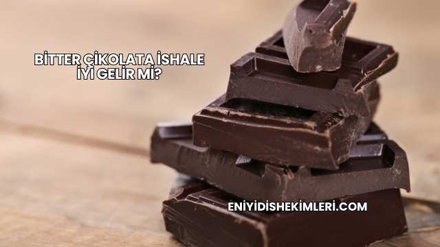 Bitter Çikolata İshale İyi Gelir mi?
