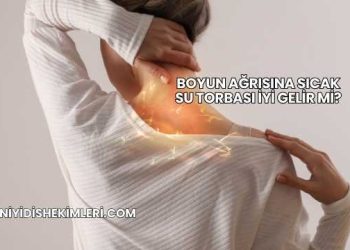Boyun Ağrısına Sıcak Su Torbası İyi Gelir mi?