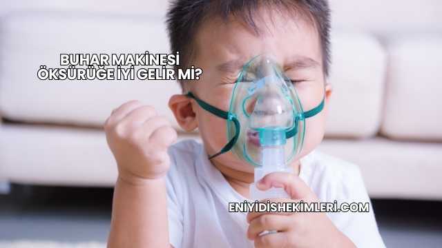 Buhar Makinesi Öksürüğe İyi Gelir mi?