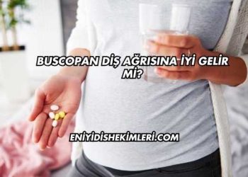 Buscopan Diş Ağrısına İyi Gelir mi?