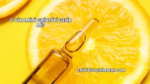C Vitamini Gribe İyi Gelir mi?