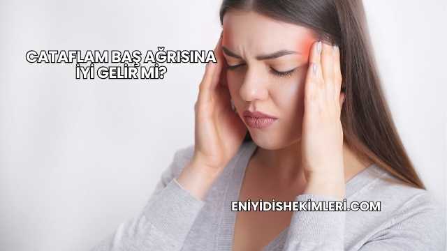 Cataflam Baş Ağrısına İyi Gelir mi?