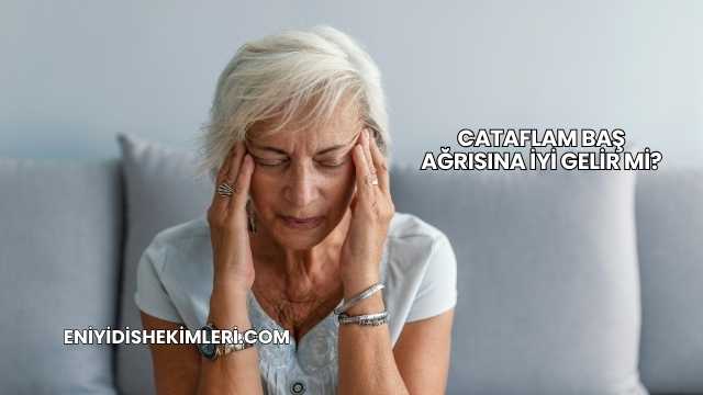 Cataflam Baş Ağrısına İyi Gelir mi?