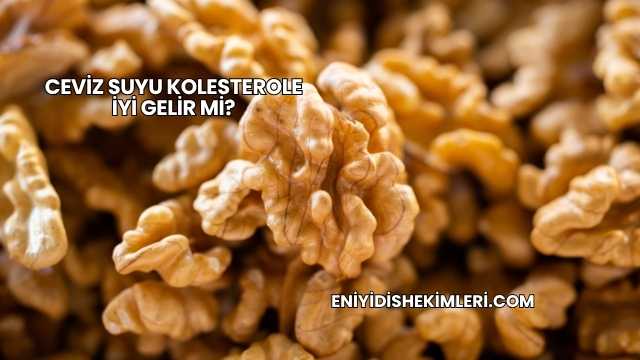 Ceviz Suyu Kolesterole İyi Gelir mi?