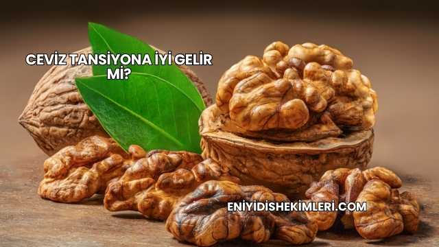Ceviz Tansiyona İyi Gelir mi?