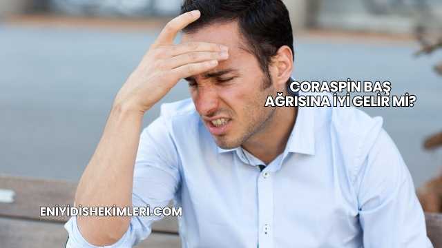 Coraspin Baş Ağrısına İyi Gelir mi?