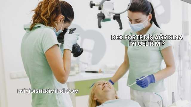 Dex Forte Diş Ağrısına İyi Gelir mi?
