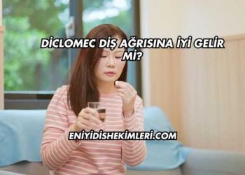 Diclomec Diş Ağrısına İyi Gelir mi?