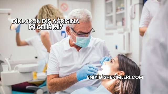 Dikloron Diş Ağrısına İyi Gelir mi?