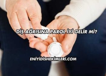 Diş Ağrısına Parol İyi Gelir mi?