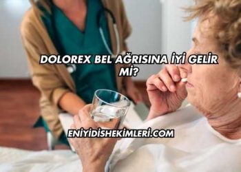 Dolorex Bel Ağrısına İyi Gelir mi?