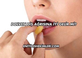 Dolven Diş Ağrısına İyi Gelir mi?