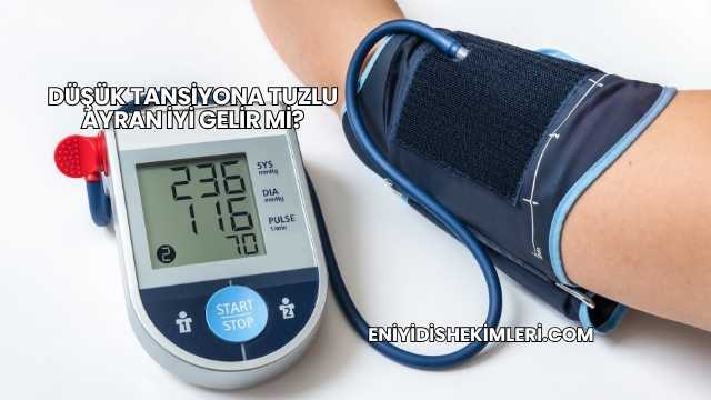 Düşük Tansiyona Tuzlu Ayran İyi Gelir mi?