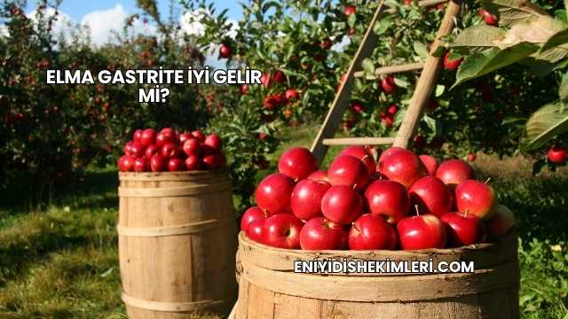 Elma Gastrite İyi Gelir mi?