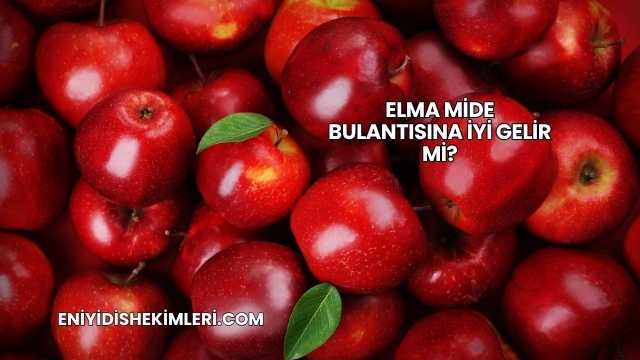 Elma Mide Bulantısına İyi Gelir mi?