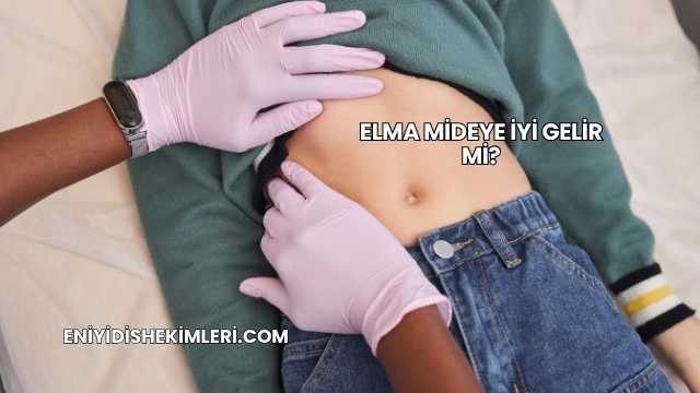 Elma Mideye İyi Gelir mi?