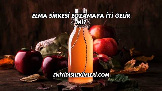 Elma Sirkesi Egzamaya İyi Gelir mi?