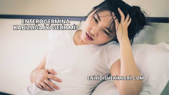Enterogermina Kabızlığa İyi Gelir mi?