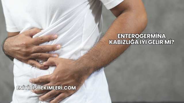 Enterogermina Kabızlığa İyi Gelir mi?