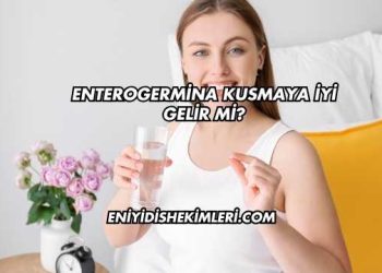Enterogermina Kusmaya İyi Gelir mi?