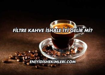 Filtre Kahve İshale İyi Gelir mi?