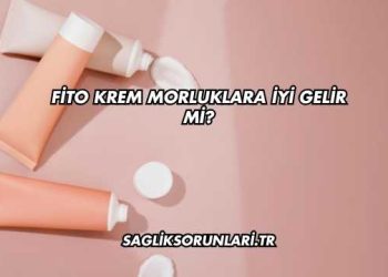 Fito Krem Morluklara İyi Gelir mi?