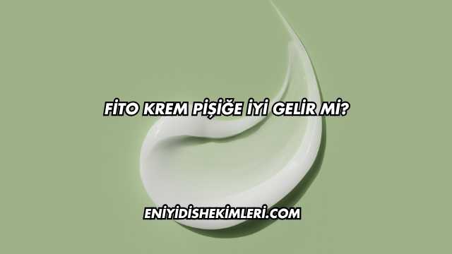 Fito Krem Pişiğe İyi Gelir mi?