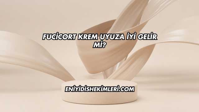 Fucicort Krem Uyuza İyi Gelir mi?