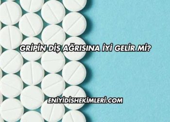Gripin Diş Ağrısına İyi Gelir mi?