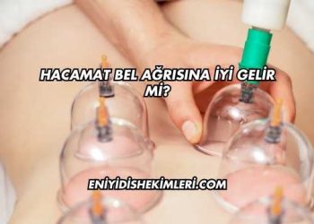 Hacamat Bel Ağrısına İyi Gelir mi?