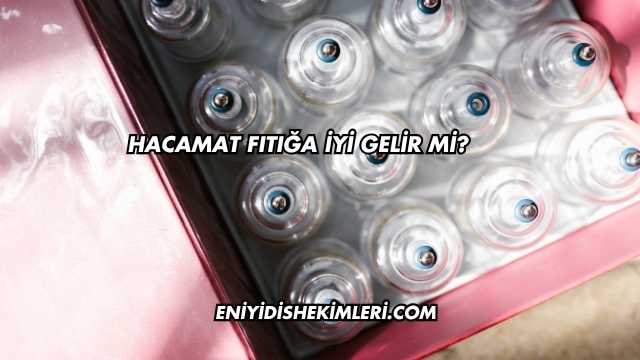 Hacamat Fıtığa İyi Gelir mi?
