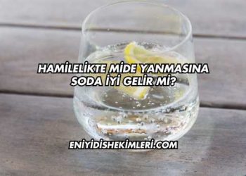 Hamilelikte Mide Yanmasına Soda İyi Gelir mi?