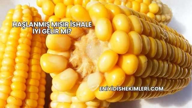 Haşlanmış Mısır İshale İyi Gelir mi?