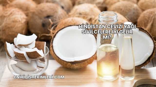 Hindistan Cevizi Yağı Sivilcelere İyi Gelir mi?