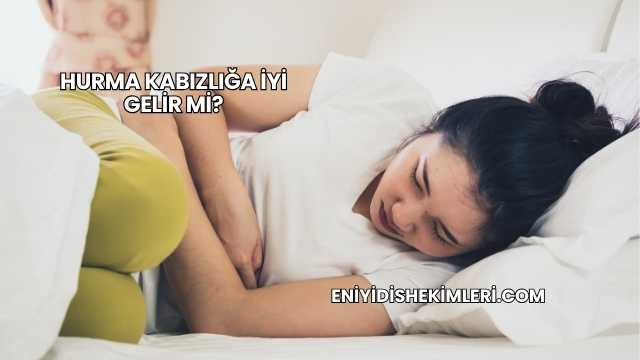Hurma Kabızlığa İyi Gelir mi?