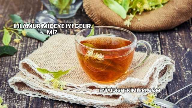 Ihlamur Mideye İyi Gelir mi?
