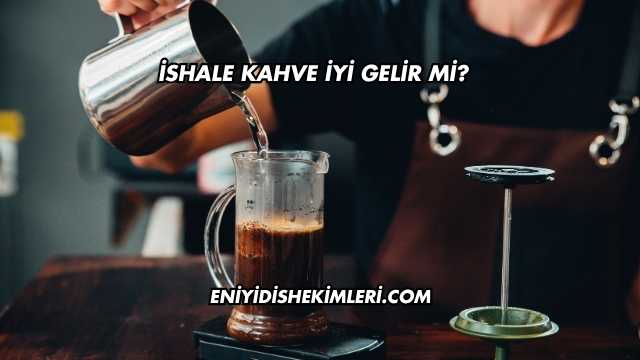 İshale Kahve İyi Gelir mi?