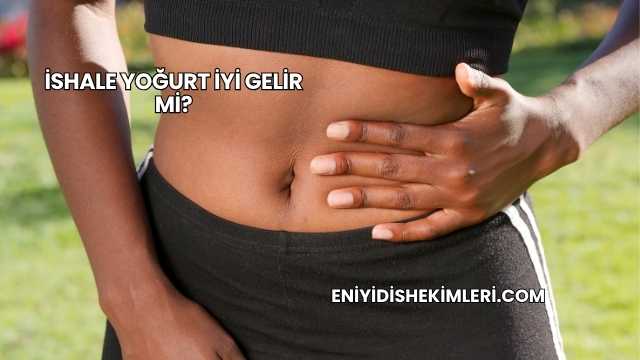 İshale Yoğurt İyi Gelir mi?