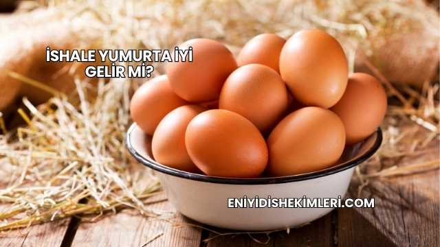 İshale Yumurta İyi Gelir mi?