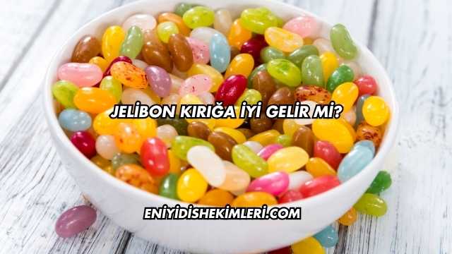Jelibon Kırığa İyi Gelir mi?