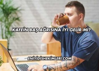 Kafein Baş Ağrısına İyi Gelir mi?