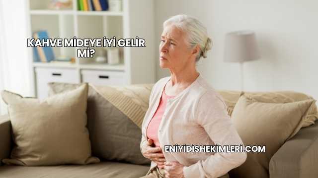 Kahve Mideye İyi Gelir mi?