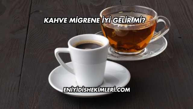 Kahve Migrene İyi Gelir mi?