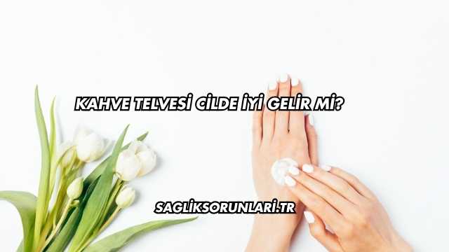 Kahve Telvesi Cilde İyi Gelir mi?