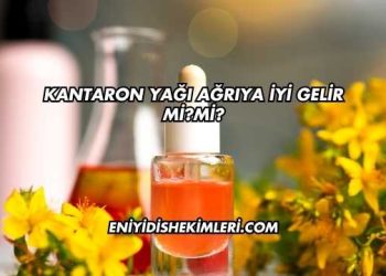 Kantaron Yağı Ağrıya İyi Gelir mi?