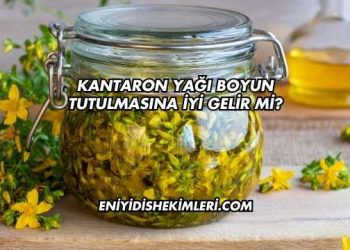Kantaron Yağı Boyun Tutulmasına İyi Gelir mi?