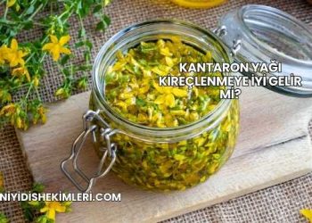 Kantaron Yağı Kireçlenmeye İyi Gelir mi?